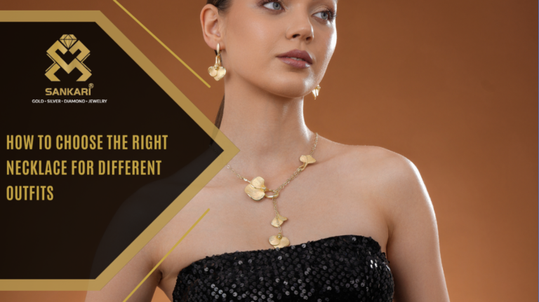 How to Choose the Right Necklace for Different Outfits